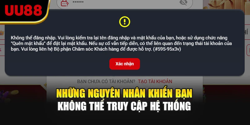 Những nguyên nhân khiến bạn không thể truy cập hệ thống